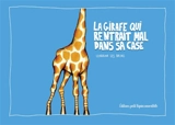 La girafe qui rentrait mal dans sa case - Lorraine Les Bains
