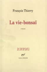 La vie-bonsaï - François Thierry