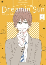 Dreamin' sun. Vol. 4 - Ichigo Takano