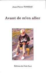 Avant de m'en aller - Jean-Pierre Tusseau