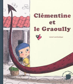 Clémentine et le Graoully - Lionel Larchevêque