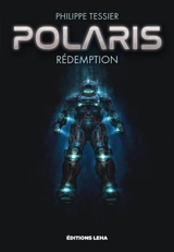 Polaris. Cycle classique. Rédemption - Philippe Tessier