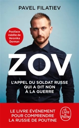 Zov : l'appel du soldat russe qui a dit non à la guerre - Pavel Filatiev