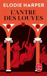 L'antre des louves. Vol. 1 - Elodie Harper