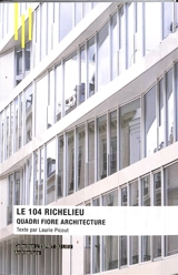Le 104 Richelieu : Quadri Fiore architecture - Laurie Picout