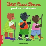 Petit Ours Brun part en randonnée - Marie Aubinais