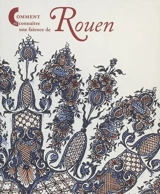 Comment reconnaître une faïence de Rouen - Christine Germain-Donnat