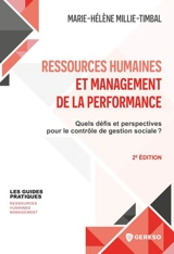 Ressources humaines et management de la performance : quels défis et perspectives pour le contrôle de gestion sociale ? - Marie-Hélène Millie-Timbal