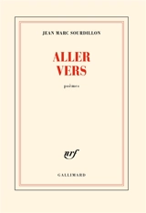 Aller vers : poèmes - Jean-Marc Sourdillon