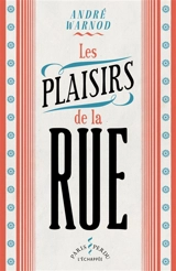 Les plaisirs de la rue - André Warnod