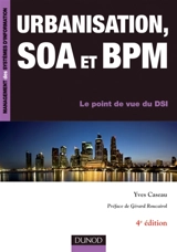 Urbanisation, SOA et BPM : le point de vue du DSI - Yves Caseau