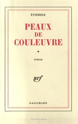 Peaux de couleuvre - René Etiemble
