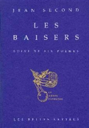 Les baisers. Six poèmes - Jean Second