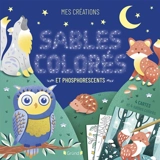 Sables colorés et phosphorescents - Marion Blanc