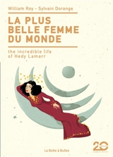 La plus belle femme du monde : the incredible life of Hedy Lamarr - William Roy