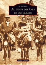 Au temps des ânes et des mulets - Gérard Chappez