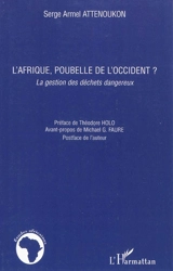 L'Afrique, poubelle de l'Occident : la gestion des déchets dangereux - Serge Armel Attenoukon
