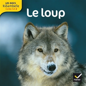 Le loup : cycle 2 - Valérie Videau