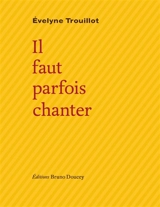 Il faut parfois chanter - Evelyne Trouillot