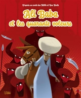 Ali Baba et les quarante voleurs : d'après un conte des Mille et une nuits - Anne Royer