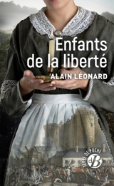 Enfants de la liberté - Alain Léonard