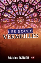 Les noces vermeilles - Béatrice Egémar