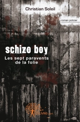 Schizo Boy : Les sept paravents de la folie - Rupert Brooke