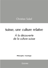 Suisse, une culture relative : A la découverte de la culture suisse - Rupert Brooke