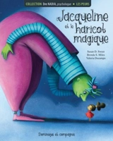 Jacqueline et le haricot magique : les peurs - Sweet, Susan D.