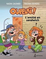L'amitié en sandwich 3 - Nadia Gagnier