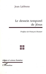 Le dessein temporel de Jésus - Jean Labbens