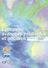 Epilepsies : avancées médicales et sociales : actes de la première Journée francophone sur l'épilepsie, Paris, 27 août 2005 - Journée francophone sur l'épilepsie (01 ; 2005 ; Paris)