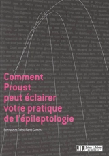 Comment Proust peut influencer votre pratique de l'épileptologie - Bertrand de Toffol