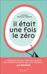 Il était une fois le zéro - Antoine Houlou-Garcia