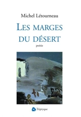 Les marges du désert - Létourneau, Michel