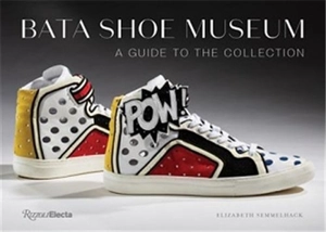 Bata Shoe Museum - Elizabeth Semmelhack