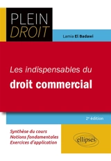 Les indispensables du droit commercial - Lamia El Badawi