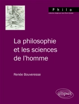 La philosophie et les sciences de l'homme - Renée Bouveresse-Quilliot