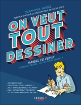 On veut tout dessiner : manuel de dessin pour les jeunes... et les moins jeunes ! - Jean-Paul Aussel