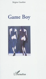 Game boy - Brigitte Gauthier