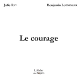 Le courage - Julie Rey