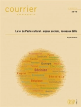 Courrier hebdomadaire, n° 2545. La loi du Pacte culturel : enjeux anciens, nouveaux défis - Hugues Dumont