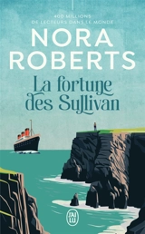 La fortune des Sullivan - Nora Roberts