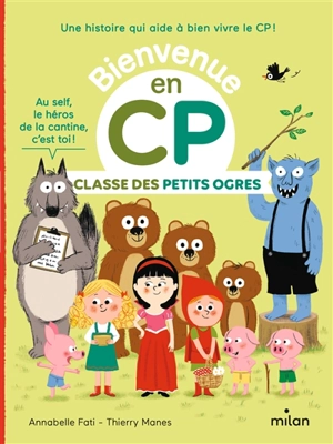 Bienvenue en CP. Classe des petits ogres - Annabelle Fati