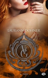 Vampires, Lycans, Gargouilles. Vol. 6. Wen - Laurann Dohner