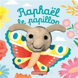 Raphaël le papillon - Hélène Chetaud