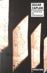 L'hypothèse de Copenhague - Oscar Caplan