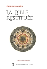 La Bible restituée - Carlo Suarès