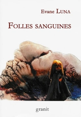 Folles sanguines - Evane Luna