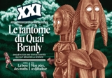 Revue 21, n° 62. Le fantôme du quai Branly : enquête sur une statue hantée qui fait bégayer la science - Pierre Carrey